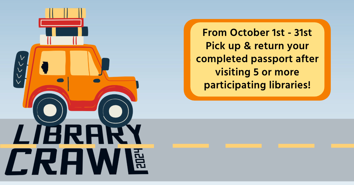 Library Crawl. From October 1st - 31st, pick up and return your completed passport after visiting 5 or more libraries!